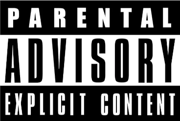 Black and white warning sticker reading 'Parental Advisory: Explicit Content'